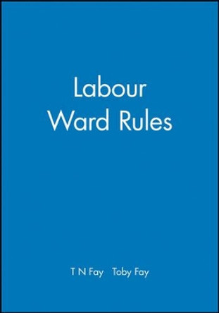 Labour Ward Rules by T.N. Fay 9780727916358