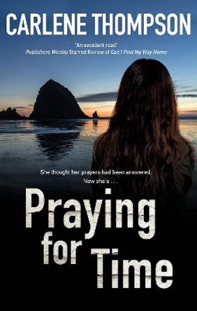 Praying for Time by Carlene Thompson 9781780296982