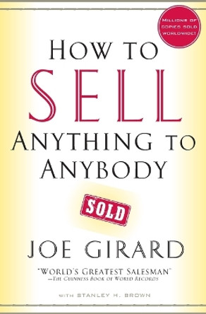 How to Sell Anything to Anybody by Joe Girard 9780743273961