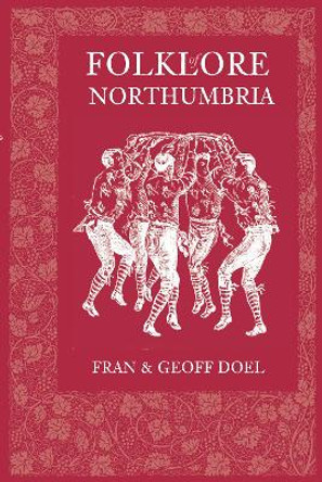 Folklore of Northumbria by Fran Doel 9780752448909