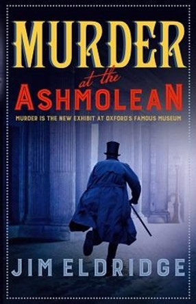 Murder at the Ashmolean by Jim Eldridge 9780749023072