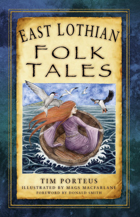 East Lothian Folk Tales by Mr. Tim Porteus 9780750980043