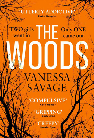 The Woods: The spine-tingling chiller thriller to keep you up at night by Vanessa Savage 9780751571578