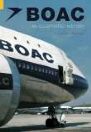 BOAC: An Illustrated History by Charles Woodley 9780752431611