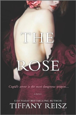 The Rose by Tiffany Reisz 9780778307921