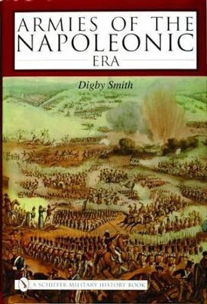 Armies of the Napoleonic Era by Digby Smith 9780764319891