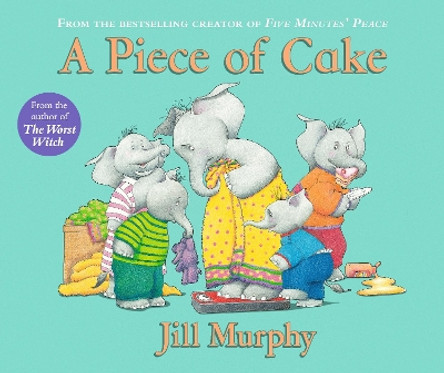 A Piece of Cake by Jill Murphy 9781406370737