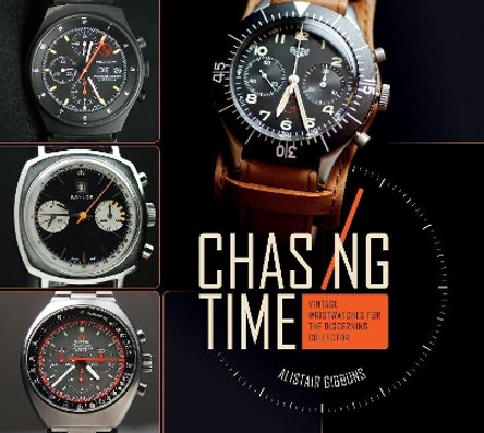 Chasing Time: Vintage Wrsitwatches for the Discerning Collector by ,Alistair Gibbons 9780764354953