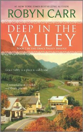 Deep in the Valley by Robyn Carr 9780778328971