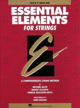 Essential Elements for Strings - Book 1 (Original Series): Cello by Michael Allen 9780793543052