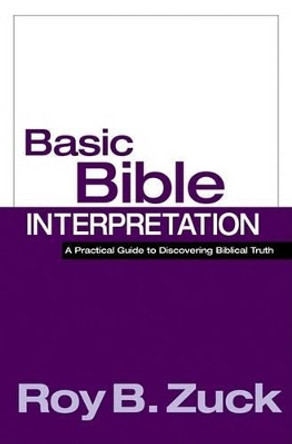 Basic Bible Interpretation by Roy B. Zuck 9780781438773