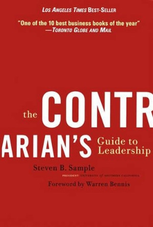 The Contrarian's Guide to Leadership by Steven B. Sample 9780787967079