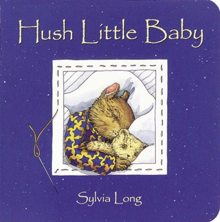 Hush Little Baby Board by Sylvia Long 9780811822909