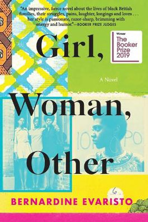 Girl, Woman, Other: A Novel (Booker Prize Winner) by Bernardine Evaristo 9780802157706