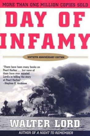 Day of Infamy, 60th Anniversary: The Classic Account of the Bombing of Pearl Harbor by Mr Walter Lord 9780805068030