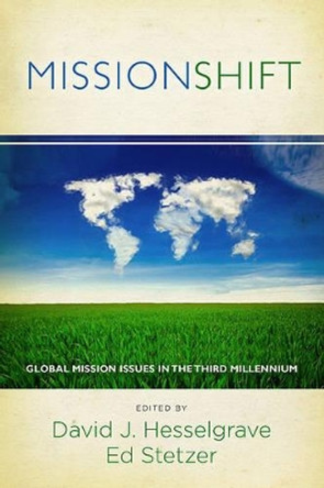 MissionShift: Global Mission Issues in the Third Millennium by David Hesselgrave 9780805445374