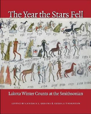 The Year the Stars Fell: Lakota Winter Counts at the Smithsonian by Candace S. Greene 9780803222113