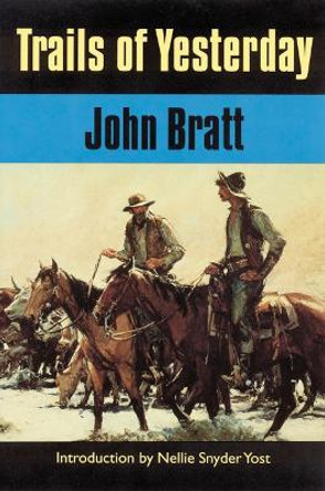 Trails of Yesterday by John Bratt 9780803260559