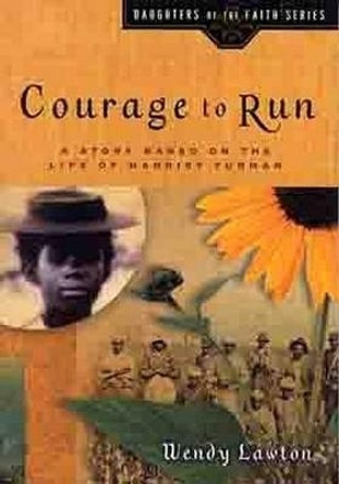 Courage to Run by W. Lawton 9780802440983