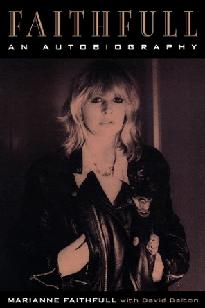 Faithfull: An Autobiography by Marianne Faithfull 9780815410461