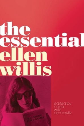 The Essential Ellen Willis by Ellen Willis 9780816681211