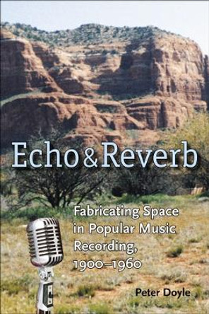 Echo and Reverb by Peter Doyle 9780819567949