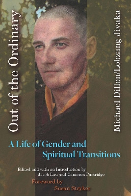 Out of the Ordinary: A Life of Gender and Spiritual Transitions by Michael Jivaka 9780823280391