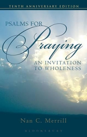 Psalms for Praying: An Invitation to Wholeness by Nan Merrill 9780826419064