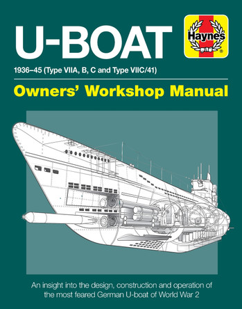 U-Boat Owners' Workshop Manual: An insight into the design, construction and operation of the most advanced attack submarine ever operated by the Royal Navy by Alan Gallop 9780857334046