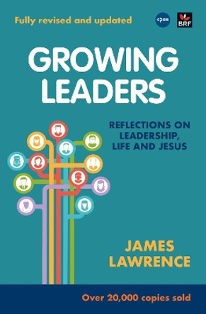 Growing Leaders: Reflections on leadership, life and Jesus by James Lawrence 9780857468888