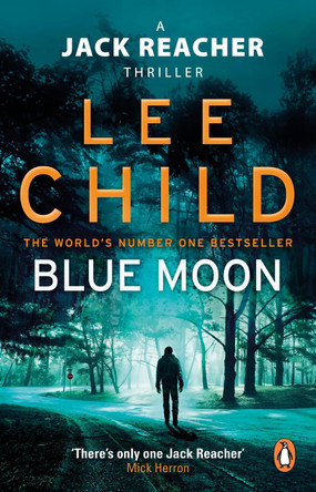 Blue Moon: (Jack Reacher 24) by Lee Child 9780857503633