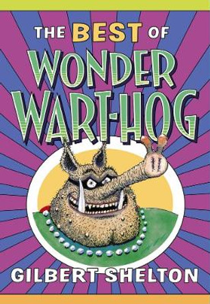 The Best Of Wonder Wart-hog by Gilbert Shelton 9780861661855