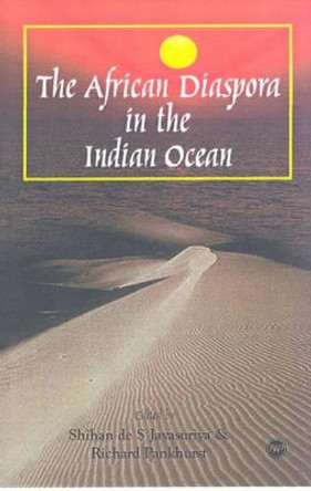 The African Diaspora In The Indian Ocean by Richard Pankhurst 9780865439801
