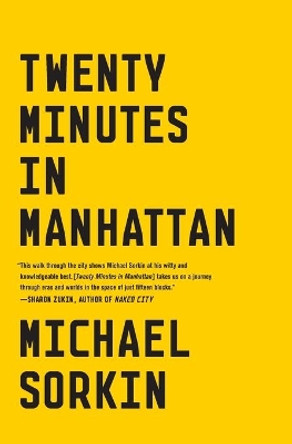 Twenty Minutes in Manhattan by Michael Sorkin 9780865477575