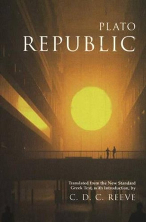 Republic: Translated from the New Standard Greek Text, with Introduction by Plato 9780872207363
