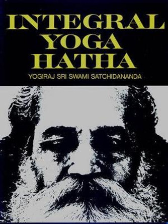 Integral Yoga Hatha by Sri Swami Satchidananda 9780932040428