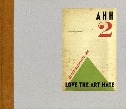 Ahh 2: Love The Art Hate: ART HATE Graphics 1972-2010 by Billy Childish 9780956594563