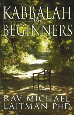 Kabbalah for Beginners by Rav Michael Laitman 9780978159092