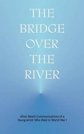 The Bridge Over the River by J. Anonymous 9780910142595