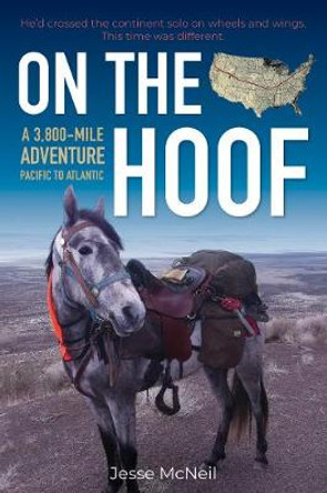 On the Hoof: Pacific to Atlantic by Jesse McNeil