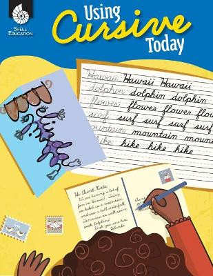 Using Cursive Today by Stephanie Bernard 9781425815448
