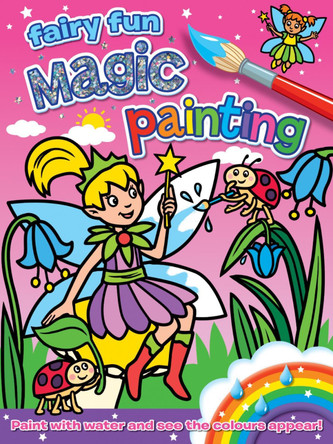 Magic Painting: Fairy Fun Angela Hewitt 9781782700685