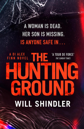 The Hunting Ground: A gripping detective novel that will give you chills by Will Shindler 9781529340860
