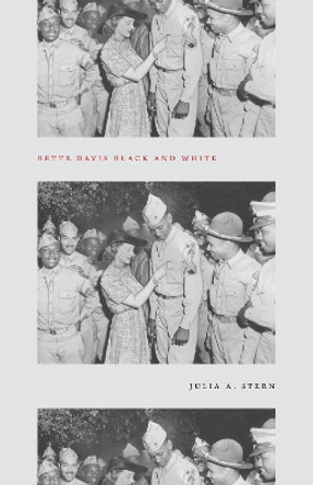 Bette Davis Black and White by Professor Julia A Stern 9780226813691