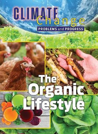 The Organic Lifestyle by James Shoals 9781422243572