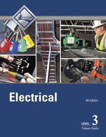 Electrical Level 3 Trainee Guide by NCCER 9780134738239