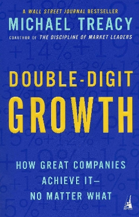 Double-digit Growth by Michael Treacy 9781591840664