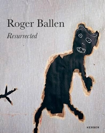 Roger Ballen: Resurrected by Roger Ballen 9783735602084