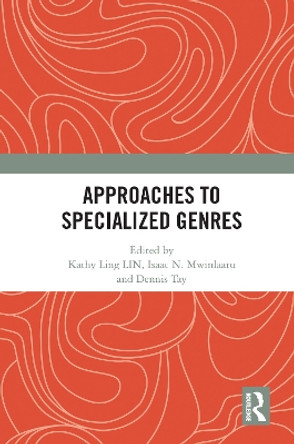 Approaches to Specialized Genres by Kathy Ling LIN 9780367644062