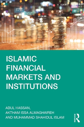 Islamic Financial Markets and Institutions by Abul Hassan 9780367336721